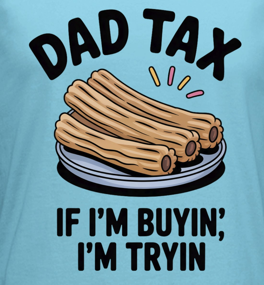 Dad Tax - Churros